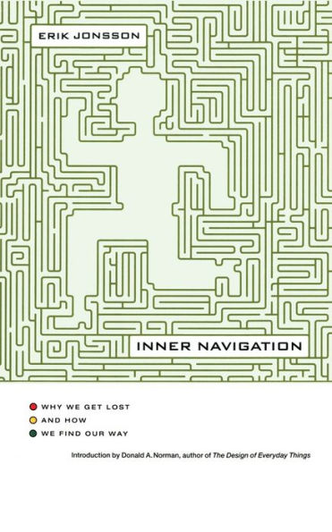 Inner Navigation: Why We Get Lost and How Find Our Way