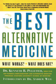 Title: The Best Alternative Medicine, Author: Dr. Kenneth R. Pelletier