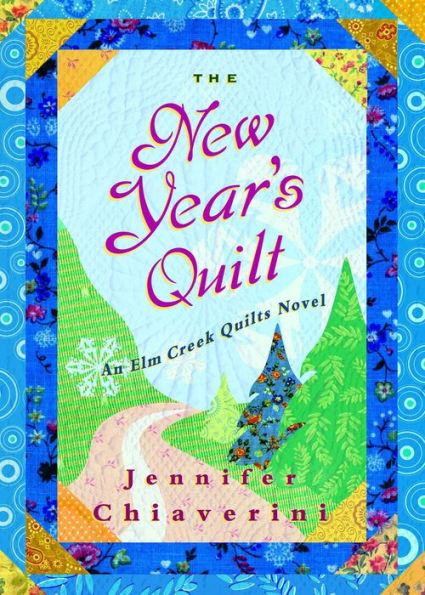 The New Year's Quilt (Elm Creek Quilts Series #11)