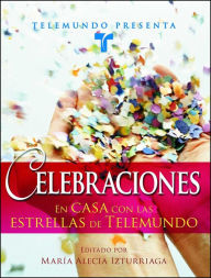 Title: Telemundo Presenta, Celebraciones: En casa con las estrellas de Telemundo, Author: Maria Alecia Izturriaga
