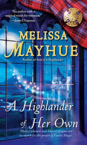 Title: A Highlander of Her Own (Daughters of the Glen Series #4), Author: Melissa Mayhue