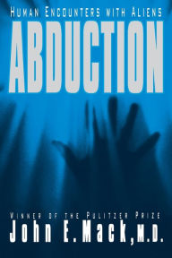 Title: Abduction: Human Encounters with Aliens, Author: Mack