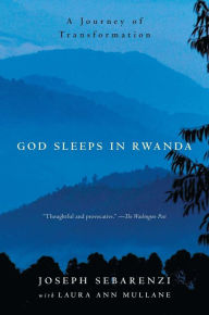 Title: God Sleeps in Rwanda: A Journey of Transformation, Author: Joseph Sebarenzi