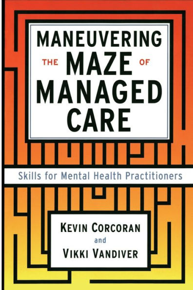 Maneuvering the Maze: Skills for Mental Health Practitioners