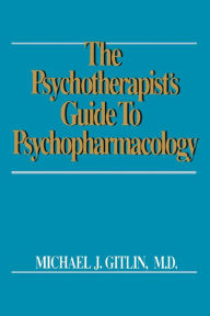 Title: Psychotherapist's Guide to Psychopharmacology, Author: Michael J. Gitlin