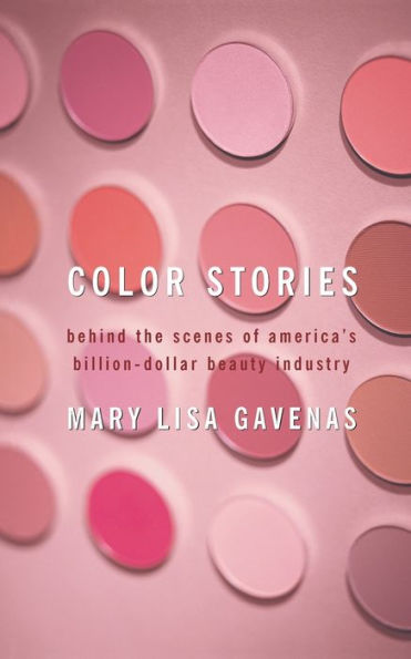 Color Stories: Behind the Scenes of America's Billion-Dollar Beauty Industry