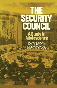 Title: The Security Council (A Study in Adolescence), Author: Richard Hiscocks