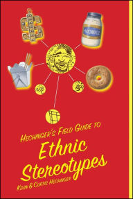 Title: Hechinger's Field Guide to Ethnic Stereotypes, Author: Kevin Hechinger