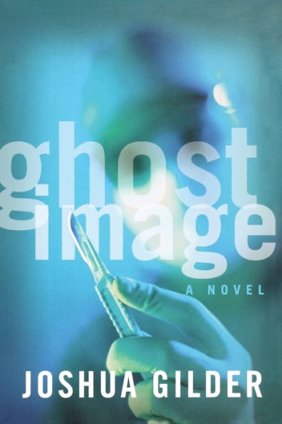 Ghost Image: A Novel