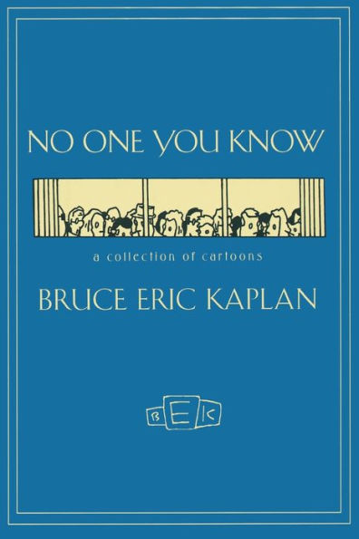 NO ONE YOU KNOW: A Collection of Cartoons