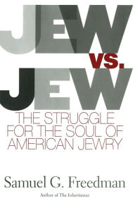 Title: Jew Vs Jew: The Struggle For The Soul Of American Jewry, Author: Samuel G. Freedman