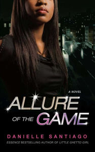 Title: Allure of the Game: A Novel, Author: Danielle Santiago