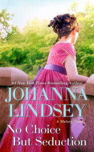 Title: No Choice but Seduction (Malory-Anderson Family Series #9), Author: Johanna Lindsey
