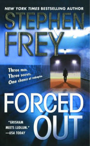 Title: Forced Out: A Novel, Author: Stephen Frey