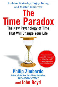 Title: The Time Paradox: The New Psychology of Time That Will Change Your Life, Author: Philip Zimbardo