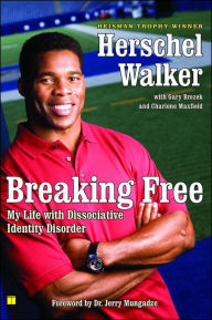 Title: Breaking Free: My Life with Dissociative Identity Disorder, Author: Herschel Walker