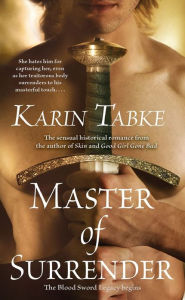 Title: Master of Surrender (Blood Sword Legacy #1), Author: Karin Tabke