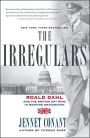 The Irregulars: Roald Dahl and the British Spy Ring in Wartime Washington