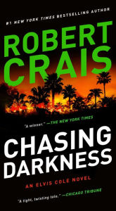 Title: Chasing Darkness (Elvis Cole and Joe Pike Series #12), Author: Robert Crais