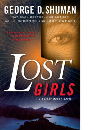 Title: Lost Girls (Sherry Moore Series #3), Author: George D. Shuman