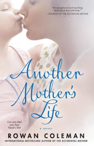 Title: Another Mother's Life, Author: Rowan Coleman