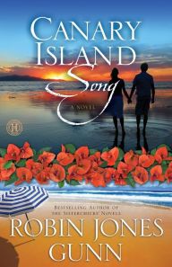 Title: Canary Island Song: A Novel, Author: Robin Jones Gunn