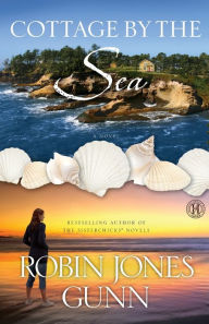Title: Cottage by the Sea: A Novel, Author: Robin Jones Gunn