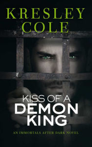 Title: Kiss of a Demon King (Immortals after Dark Series #7), Author: Kresley Cole