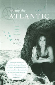 Title: Rowing the Atlantic: Lessons Learned on the Open Ocean, Author: Roz Savage