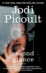 Title: Second Glance, Author: Jodi Picoult