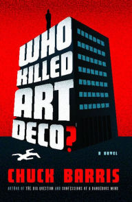 Title: Who Killed Art Deco?, Author: Chuck Barris