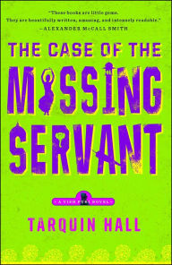 Title: The Case of the Missing Servant (Vish Puri Series #1), Author: Tarquin Hall