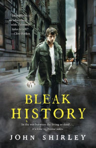 Title: Bleak History, Author: John Shirley