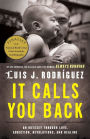 It Calls You Back: An Odyssey through Love, Addiction, Revolutions, and Healing