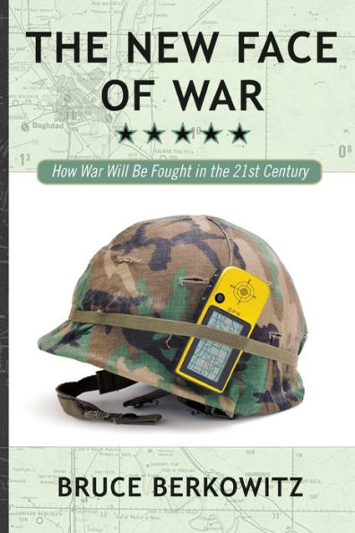 the New Face of War: How War Will Be Fought 21st Century