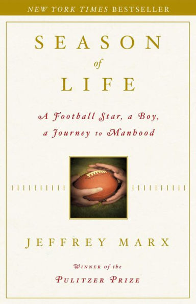 Season of Life: A Football Star, a Boy, a Journey to Manhood