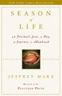 Season of Life: A Football Star, a Boy, a Journey to Manhood