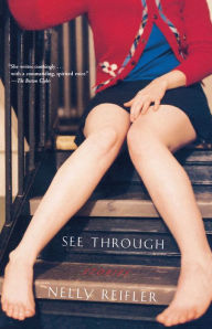 Title: See Through: Stories, Author: Nelly Reifler