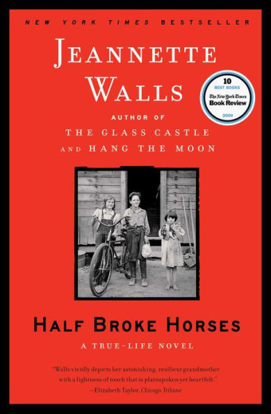 Half Broke Horses: A True-Life Novel