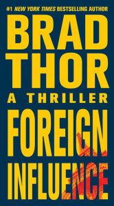Download ebooks free pdf format Foreign Influence by Brad Thor (English Edition)