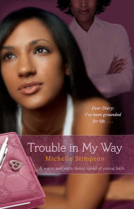 Title: Trouble in My Way, Author: Michelle Stimpson