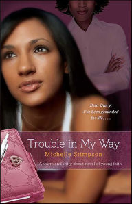 Title: Trouble in My Way, Author: Michelle Stimpson