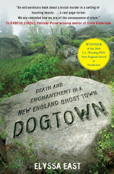 Dogtown: Death and Enchantment a New England Ghost Town
