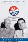 Ike and Dick: Portrait of a Strange Political Marriage