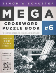 Title: Simon & Schuster Mega Crossword Puzzle Book #6, Author: John M. Samson