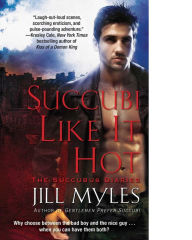Title: Succubi Like It Hot, Author: Jill Myles