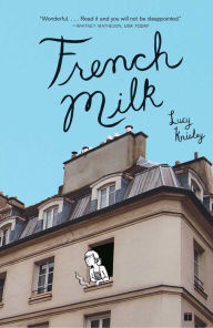 Title: French Milk, Author: Lucy Knisley