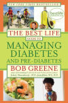 Alternative view 1 of The Best Life Guide to Managing Diabetes and Pre-Diabetes