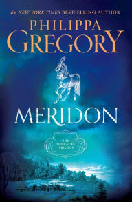 Title: Meridon (Wideacre Trilogy #3), Author: Philippa Gregory