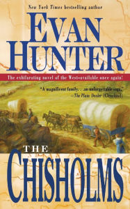 Title: The Chisholms: A Novel of the Journey West, Author: Evan Hunter